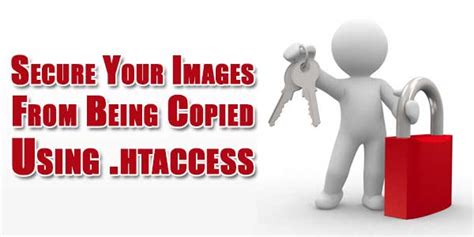 Secure Your Images From Being Copied Using Htaccess Exeideas Let S Your Mind Rock