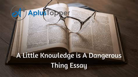 A Little Knowledge Is A Dangerous Thing Essay Essay On A Little