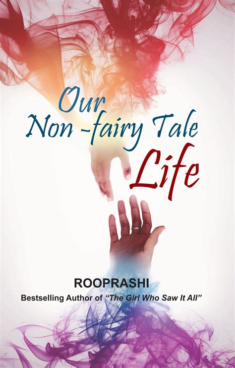 Our Non Fairy Tale Life By Rooprashi Goodreads