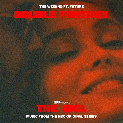 Double Fantasy Feat Future Single By The Weeknd On Apple Music