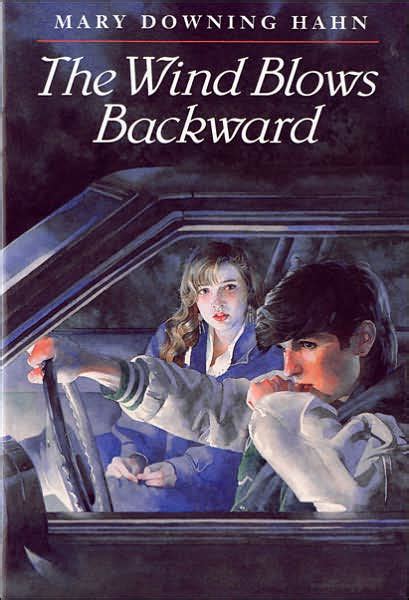The book was later made into an animated film. The Wind Blows Backward by Mary Downing Hahn, Paperback ...