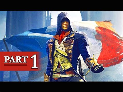 Assassin S Creed Unity Walkthrough Part 1 Arno Dorian PS4 Gameplay
