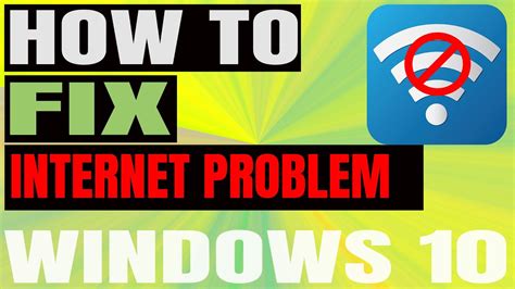 How To Fix Internet Problem In Windows 10 Fix Internet Connection