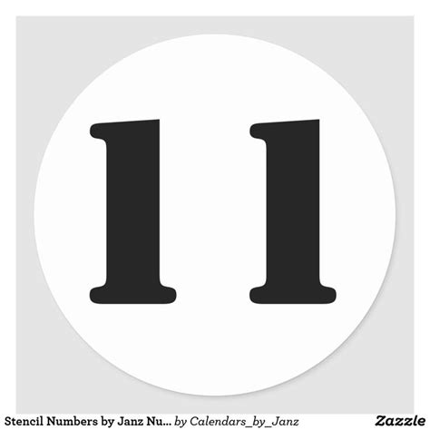 Stencil Numbers By Janz Number 11 Eleven White Classic Round Sticker