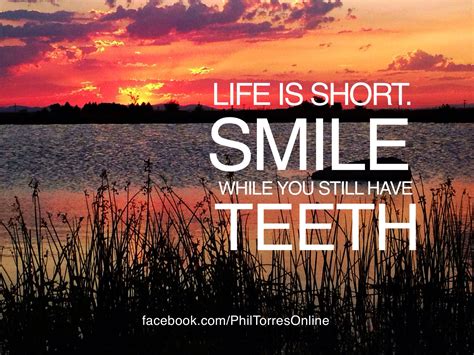 Life Is Short Smile While You Still Have Teeth Landscape