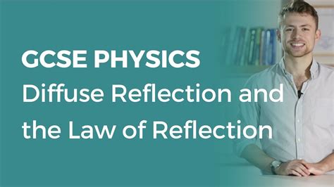 Diffuse Reflection And The Law Of Reflection 9 1 Gcse Physics Ocr