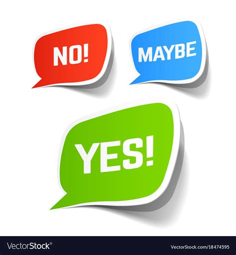 Yes No And Maybe Speech Bubbles Royalty Free Vector Image