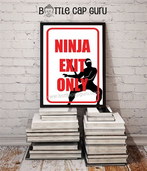 Ninja Exit Only Sign Funny Printable Sign For Home Or Office Ninja