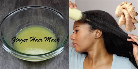 How To Make A Ginger Root Hair Mask For Extreme Hair Growth Black