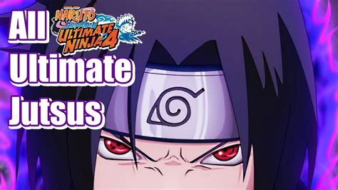 All Ultimate Jutsus Naruto Shippuden Ultimate Ninja 4 Youtube