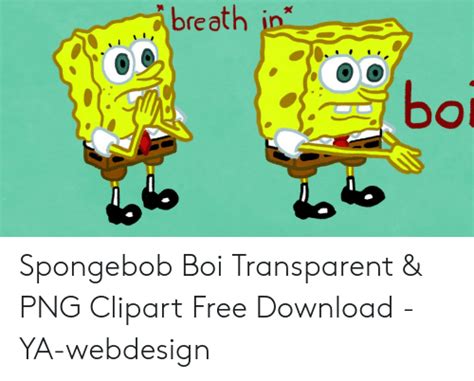 Download Spongebob Boi Meme Png Png And  Base