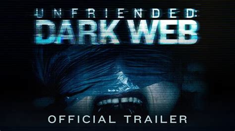 Unfriended Dark Web Trailer And Poster Filmparadiset