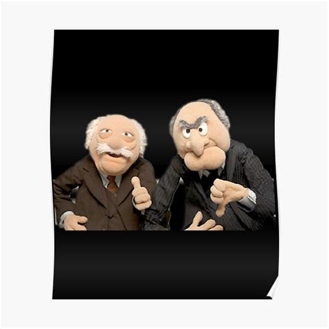 Statler And Waldorf Poster For Sale By World Art 4 U Redbubble