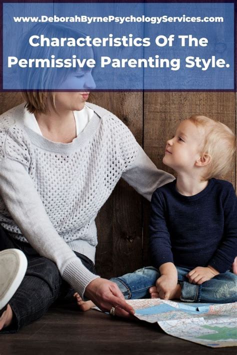 Understanding The Permissive Parenting Style Deborah Byrne