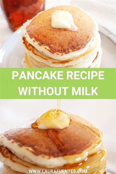 How To Make Pancakes Without Milk Laura Fuentes