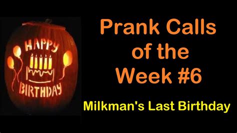 Prank Calls Of The Week 6 October 31st 2015 Youtube