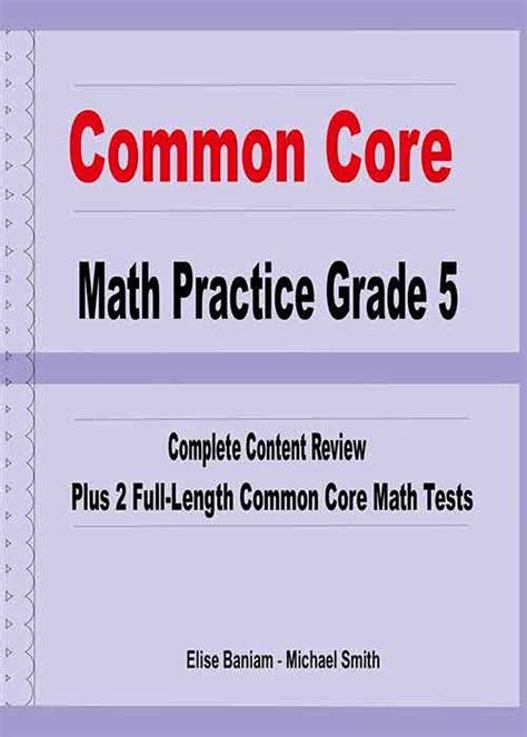 Common Core Math Practice Grade 5 Complete Content Review Plus 2 Full