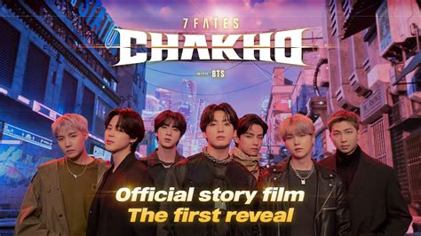 Fates Chakho With Bts Official Story Film The First Reveal