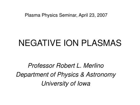 Ppt Negative Ion Plasmas Powerpoint Presentation Free Download Id