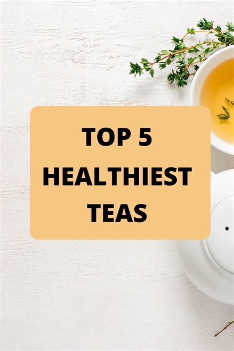 Top 5 Healthiest Teas To Drink Alexis D Lee Healthy Teas Healthy