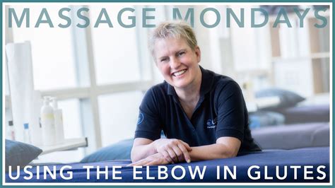 Massage Mondays Using The Elbow In Glutes Sports Massage Therapy Youtube