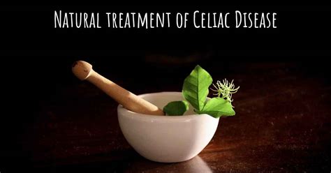 Is There Any Natural Treatment For Celiac Disease