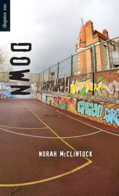 Down By Norah Mcclintock Paperback Barnes And Noble