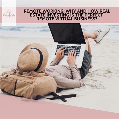 Remote Working Why And How Real Estate Investing Is The Perfect Remote