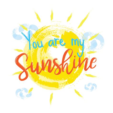 You Are My Sunshine Download Free Vectors Clipart Graphics And Vector Art