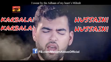 Mesum Abbas 2015 Full Title Live Now Karbala Karbala Hussain A S Hussain A S Youtube
