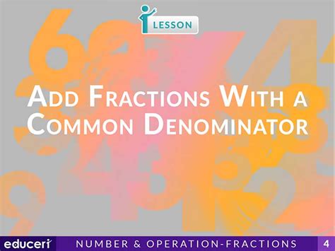 Add Fractions With A Common Denominator Lesson Plans