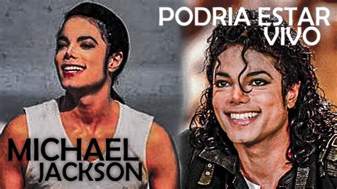 Michael Jackson Podria Esta Vivo Teorias Youtube