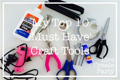 The Top 10 Craft Tools You Must Have Craft Tools Crafts Tools