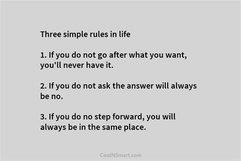 Quote Three Simple Rules In Life 1 If You Do Not Go After Coolnsmart