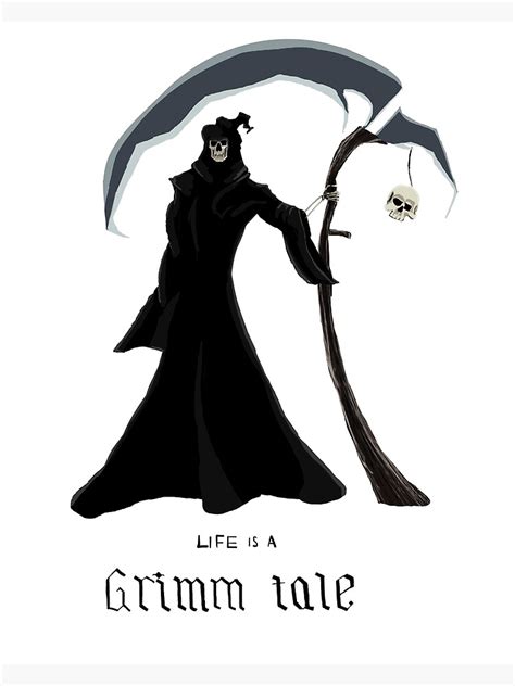 Life Is A Grim Tale Grimm Reaper Poster For Sale By Busch Art