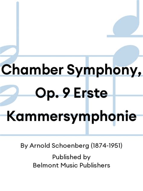 Chamber Symphony Op 9 Erste Kammersymphonie By Arnold Schoenberg