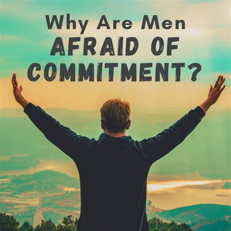Commitment Phobia In Men Why Men Are Afraid Of Commitment Pairedlife