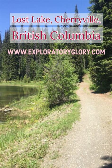 Lost Lake Cherryville British Columbia — Exploratory Glory Travel