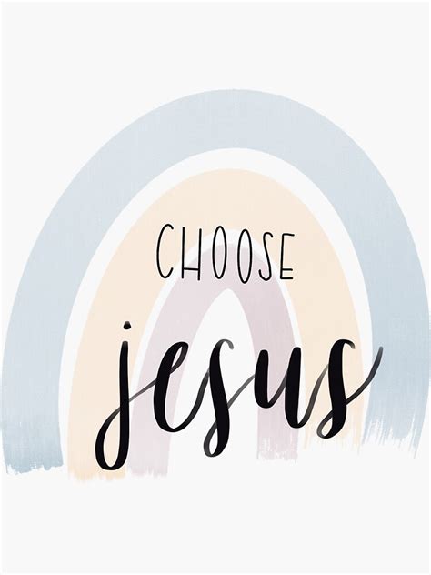Choose Jesus Sticker For Sale By Mikaylavanduyne Redbubble