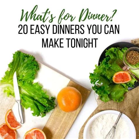 20 Dinner Ideas For Tonight Smart Mom Smart Ideas