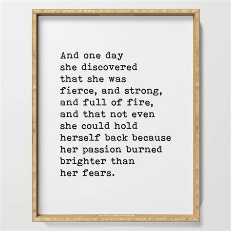 And One Day She Discovered That She Was Fierce And Strong Motivational Motivation Quote Slogan