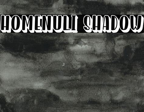 Homenuli Shadow Font
