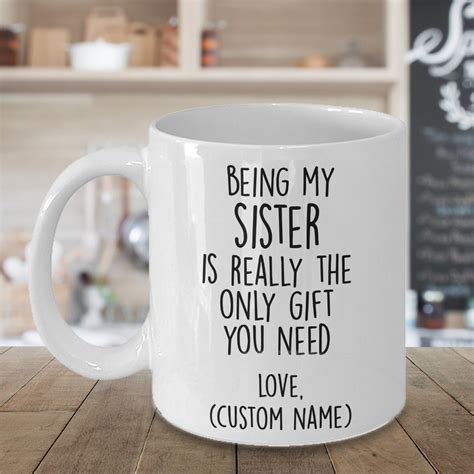Custom Sister Ts Coffee Mug Personalized Sister T Idea Etsy
