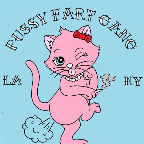 Pussy Fart Gang Listen Via Stitcher For Podcasts