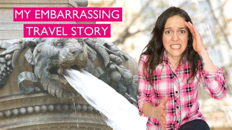 My Most Embarrassing Travel Story So Awkward Youtube