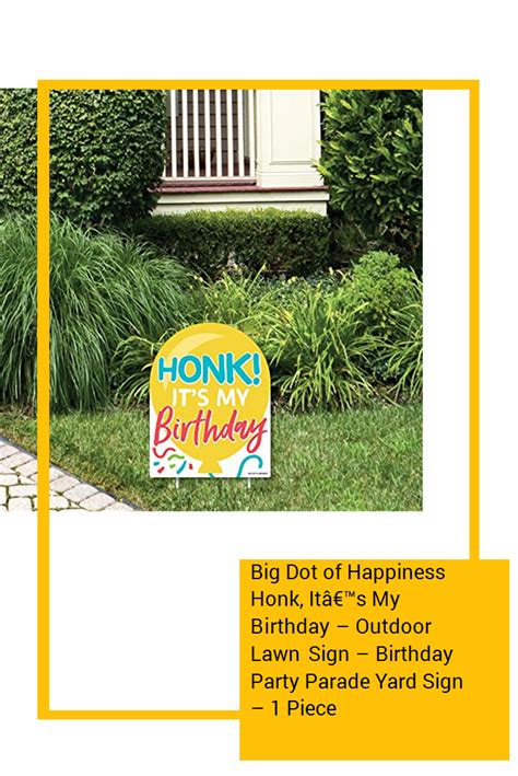 Big Dot Of Happiness Honk Itâ€ S My Birthday Outdoor Lawn Sign