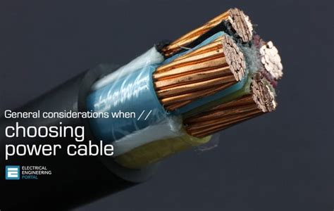 General Considerations When Choosing Power Cable