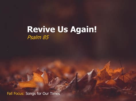 Revive Us Again Psalm 85 Focus Online
