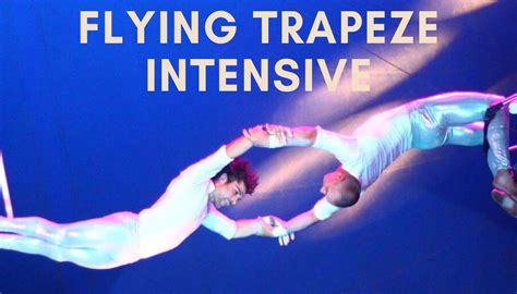 3 Day Flying Trapeze Intensive Circus Events Circustalk