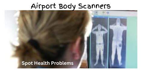 Can Airport Body Scanners Detect Health Issues